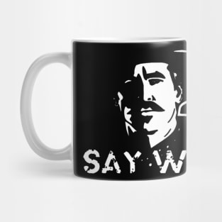 say when Mug